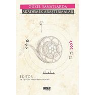 Güzel Sanatlarda Akademik Araştırmalar - Kolektif