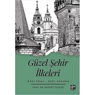 Güzel Şehir İlkeleri Eski Prag - Eski Ankara - Mehmet Tunçer