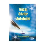 GÜZEL SÖZLER ANTOLOJISI - BILAL EREN
