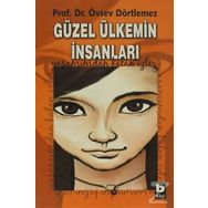 GÜZEL ÜLKEMİN İNSANLARI YAŞAMIMDAN KALAN İZLER - ÖVSEV DÖRTLEMEZ