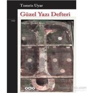 Güzel Yazı Defteri - Tomris Uyar Ali Arif Ersen