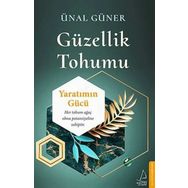 Güzellik Tohumu - Yaratımın Gücü - Ünal Güner