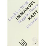 Güzellik ve Yücelik Duyguları Üzerine Gözlemler - Immanuel Kant
