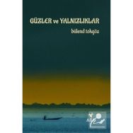 Güzler ve Yalnızlıklar - Bülend Tokgöz