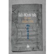 Güzü İnciten Yara - Doğan Ergül