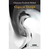 Gyges Ve Yüzüğü - Christian Hebbel
