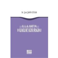 H.L.A.Hart'ın Hukuk Kavramı / Şule Şahin Ceylan
