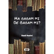 Ha Babam Mı De Babam Mı - Hamdi Demirel