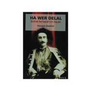 Ha Wer Delal Emine Perixane’nin Hayatı - Hüseyin Demirer
