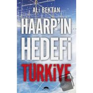 Haarp'ın Hedefi Türkiye - Ali Bektan