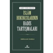 Haber-i Vahid Özelinde İslam Hukukçularının Hadis Tartışmaları - Emrullah Dumlu