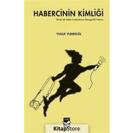 Habercinin Kimliği - Yusuf Yurdigül