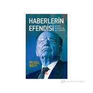 HABERLERIN EFENDISI RUPERT MURDOCHIN GIZLI DÜNYASI - MICHAEL WOLFF