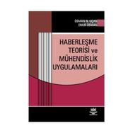 HABERLEŞME TEORISI VE MÜHENDİSLİK UYGULAMALARI - ONUR OSMAN;OSMAN NURI UÇAN
