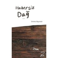Habersiz Dağ - Emine Bayındır