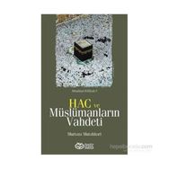 Hac ve Müslümanların Vahdeti - m hadi esedi murtaza mutahhari allame tabatabai