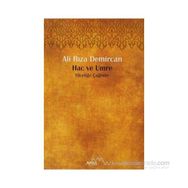 HAC VE UMRE YÜCELİĞE ÇAĞRIDIR - ALI RIZA DEMIRCAN