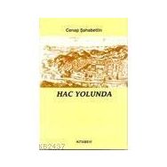 HAC YOLUNDA - CENAP ŞAHABETTİN