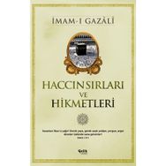 HACCIN SIRLARI VE HIKMETLERI - İMAM GAZZÂLÎ