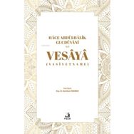 Hace Abdülhalik Gucdüvani ve Vesaya-Fecr Yayınları