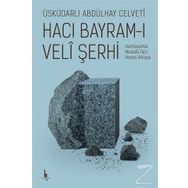 Hacı Bayram-ı Veli Şerhi - Üsküdarlı Abdülhay Celveti