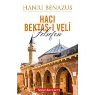 Hacı Bektaş-ı Veli Felsefesi - Hanri Benazus