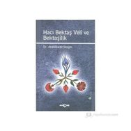 HACI BEKTAŞ VELI VE BEKTAŞILIK - ABDÜLKADIR SEZGIN