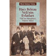 Hacı Bektaş Veli'nin Evlatları / Meral Salman Yıkmış / İletişim Yayınları