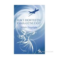 HACI HOSTESIN ESMA GÜNLÜĞÜ - NILÜFER DENGILOĞLU