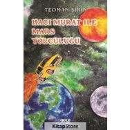 Hacı Murat İle Mars Yolculuğu - Teoman Şirin