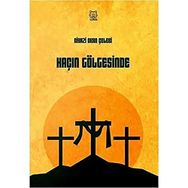 Haçın Gölgesinde - Niyazi Okan Çelebi
