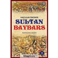 HAÇLILAR ÖNÜNDE SULTAN BAYBARS - RAMAZAN ŞEŞEN