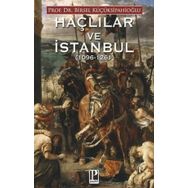 Haçlılar ve İstanbul - Birsel Küçüksipahioğlu