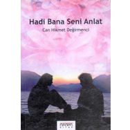 HADI BANA SENI ANLAT - CAN HIKMET DEĞIRMENCI