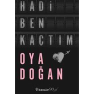 Hadi Ben Kaçtım - Oya Doğan