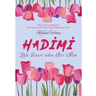 Hadimi - Lale Devrinden Bir Alim - Melahat Ürkmez