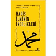 Hadis İlminin İncelikleri - Enbiya Yıldırım