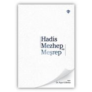 Hadis Mezhep ve Meşrep - Diyanet Vakfı Yayınları