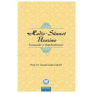 Hadis - Sünnet Üzerine Tartışmalar ve Değerlendirmeler - Prof. Dr. İ. Lütfi Çakan