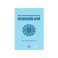 Hadisle Fıkhı Buluşturan Bir Memlük Hanefi Fakihi Bedruddin Ayni - Bekir Karadağ