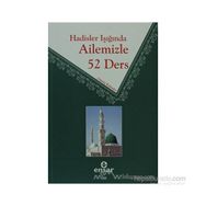 HADISLER IŞIĞINDA AILEMIZLE 52 DERS - KOLEKTIF