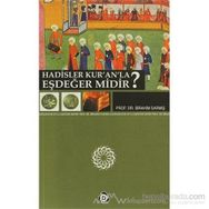 HADISLER KUR'AN'LA EŞDEĞER MIDIR? - İBRAHİM SARMIŞ