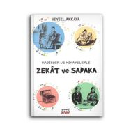 Hadisler ve Hikayelerle Zekat ve Sadaka - Veysel Akkaya