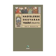Hadislerde Okuyarak Tedavi Rukye - Sait Özçelik