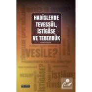 Hadislerde Tevessül İstigase ve Teberrük Kemal Taşkın