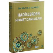 Hadislerden Hikmet Damlaları - İmam İbni Recep el-Hanbeli