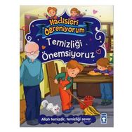 Hadisleri Öğreniyorum Temizliği Önemsiyoruz -Timaş Çocuk