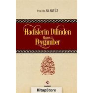Hadislerin Dilinden Hazreti Peygamber - Ali Akyüz