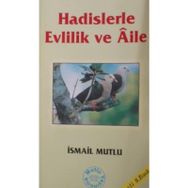 Hadislerle Evlilik ve Aile - İsmail Mutlu