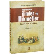 Hadislerle İlimler ve Hikmetler - İmam İbni Recep el-Hanbeli